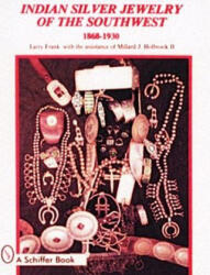 Indian Silver Jewelry of the Southwest - Larry Frank (ISBN: 9780887402265)