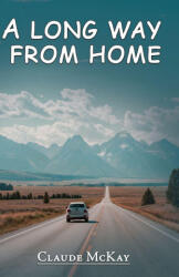 A long way from home - Claude McKay (ISBN: 9781636523736)