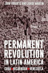 Permanent Revolution in Latin America - JOHN ROBERTS (ISBN: 9781900007948)