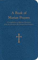 Book of Marian Prayers - William G. Storey (2011)
