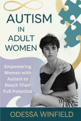 Autism in adult women - Odessa Winfield (2024)