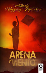 Arena y viento - ALBERTO VAZQUEZ-FIGUEROA (2021)