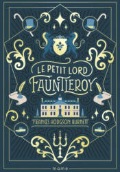 Le petit Lord Fauntleroy - Frances H. Burnett (2022)