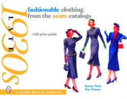 Fashionable Clothing from the Sears Catalogs: Late 1930s - Tina Skinner (ISBN: 9780764324857)