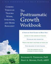 The Post-Traumatic Growth Workbook (ISBN: 9781626254688)