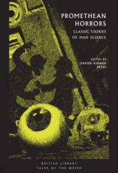 Promethean Horrors - Xavier Aldana Reyes (ISBN: 9780712353557)