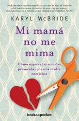 MI MAMÁ NO ME MIMA - KARYL MCBRIDE (ISBN: 9788416622238)