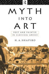 Myth Into Art - H. A. Shapiro (ISBN: 9780415067935)