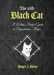 The Old Black Cat - Roger J. Horne (ISBN: 9781736762585)