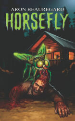 Horsefly - Aron Beauregard (ISBN: 9781961758957)