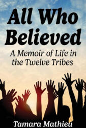 All Who Believed - Tamara Mathieu (ISBN: 9781578691173)