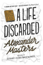 A Life Discards - Alexander Masters (ISBN: 9780374537227)
