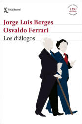 LOS DIALOGOS | JORGE LUIS BORGES, OSVALDO FERRARI (2024)