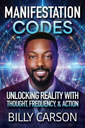 MANIFESTATION CODES - Billy Carson (2025)