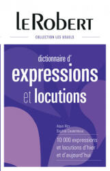 Dictionnaire d'expressions et locutions - relié - Sophie Chantreau-Razumiev, Alain Rey (2015)