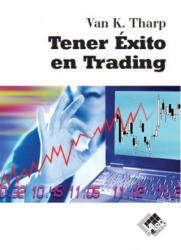 Tener éxito en trading - THARP, VAN K (2022)