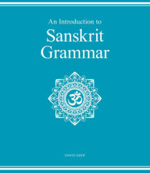 An Introduction to Sanskrit Grammar - David Geer (2023)