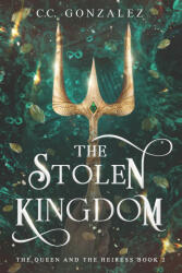 The Stolen Kingdom - C. C. González (2025)