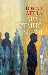 Apák szemébe nézni (ISBN: 9786156846334)