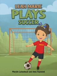 Leah Marie Plays Soccer (ISBN: 9798895437421)