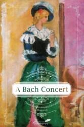 A Bach Concert (ISBN: 9781592115129)
