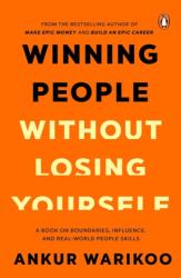Winning People Without Losing Yourself (ISBN: 9780670099832)