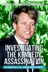 Investigating the Kennedy Assassination (ISBN: 9781592115389)