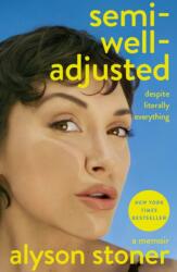 Semi-Well-Adjusted Despite Literally Everything (ISBN: 9781250353511)