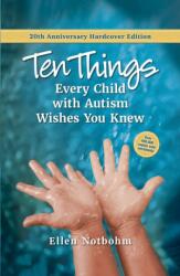 Ten Things Every Child with Autism Wishes You Knew (ISBN: 9781963367584)