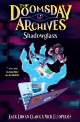The Doomsday Archives: Shadowglass (ISBN: 9781638935513)