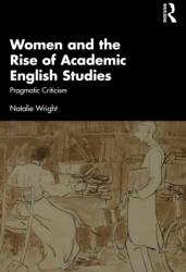 Women and the Rise of Academic English Studies (ISBN: 9781032817972)