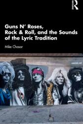 Guns N' Roses, Rock & Roll, and the Sounds of the Lyric Tradition (ISBN: 9781041268918)
