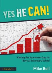 Yes He Can! Closing the Attainment Gap for Boys at Secondary School (ISBN: 9781041242154)