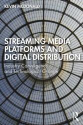 Streaming Media Platforms and Digital Distribution (ISBN: 9781032472959)