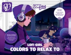 Lofi Girl Colors to Relax To (ISBN: 9781419794582)