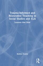 Trauma-Informed and Restorative Teaching in Social Studies and ELA (ISBN: 9781041191124)