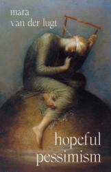 Hopeful Pessimism (ISBN: 9780691265612)