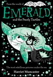 Emerald and the Pearly Turtles: Mermaids and magic from the bestselling creator of Isadora Moon-now on TV! (ISBN: 9781382073028)