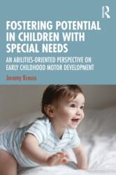 Fostering Potential in Children with Special Needs (ISBN: 9781041235552)