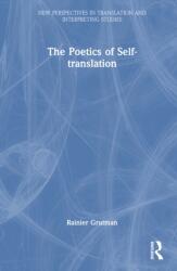 The Poetics of Self-translation (ISBN: 9781138493094)