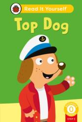 Top Dog (Phonics Step 3): Read It Yourself - Level 0 Beginner Reader (ISBN: 9780241746394)