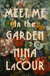 Meet Me in the Garden (ISBN: 9781250810472)