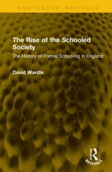 The Rise of the Schooled Society (ISBN: 9781041370819)