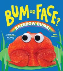 Bum or Face? Rainbow Bums (ISBN: 9781464293191)