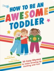 How to Be an Awesome Toddler (ISBN: 9781464233210)
