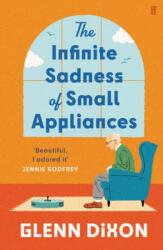 The Infinite Sadness of Small Appliances (ISBN: 9780571403974)