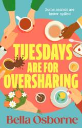 Tuesdays are for Oversharing (ISBN: 9781804995242)