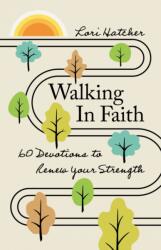 Walking in Faith (ISBN: 9781640704916)