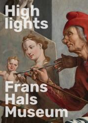 Highlights of the Frans Hals Museum (ISBN: 9789462626829)
