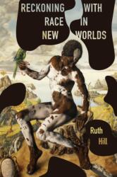 Reckoning with Race in New Worlds (ISBN: 9780813954455)
